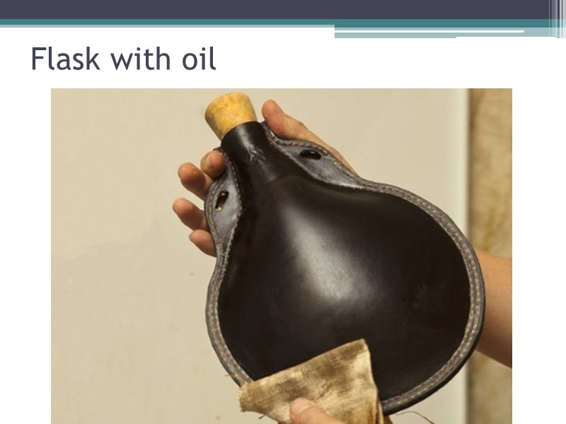Flask with oil